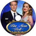 BLUE MOON BALL DVD MOVIE 2021 - Ashley Newbrough