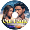 OUR FAULT DVD MOVIE 2025 - Nicole Wallace, Gabriel Guevara