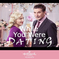 WHILE YOU WERE DATING DVD MOVIE 2017 Billy Baldwin